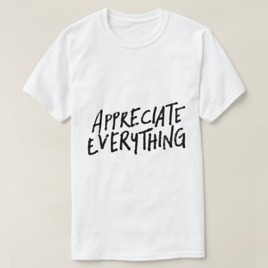 Alles Schätzen – Dankbarkeit-Typografie T-Shirt (Design vorne)