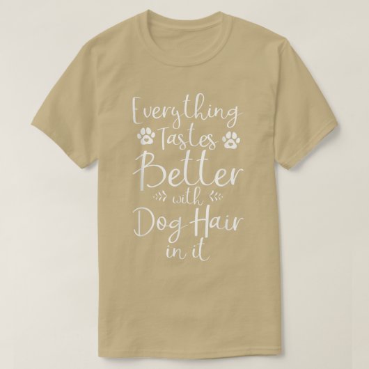 Alles schmeckt besser mit Hunde Hair in it Welpe T-Shirt (Design vorne)