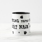 alles schmeckt mit der Katzenhaar-Tasse besser! Tasse (Zentrum)