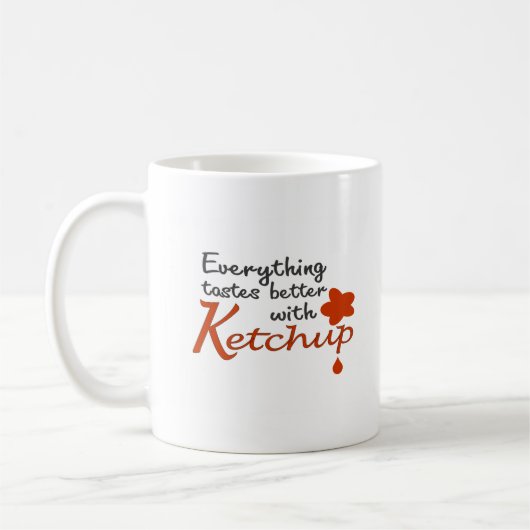 Alles schmeckt mit Ketschup besser Kaffeetasse (Links)