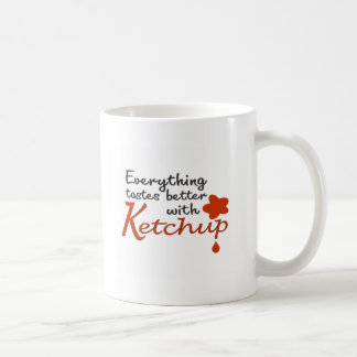 Alles schmeckt mit Ketschup besser Kaffeetasse
