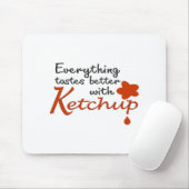 Alles schmeckt mit Ketschup besser Mousepad (Mit Mouse)