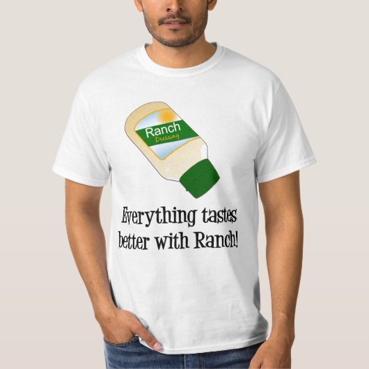 Alles schmeckt mit Ranch besser T-Shirt (Vorderseite)