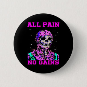 Alles Schmerz, kein Gewinn Fitness Gewichtheben Bo Button
