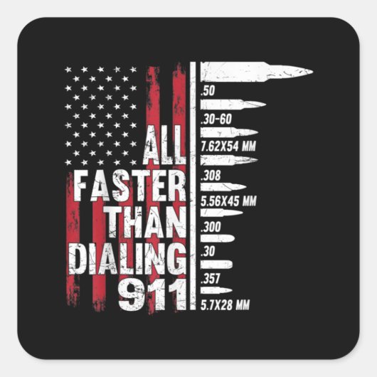 Alles schneller als das 911-Amerikanische Flag Gun Quadratischer Aufkleber (Vorderseite)