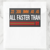 Alles schneller als das Wählen 911 | Verteidigungs Rechteckiger Aufkleber (Tasche)