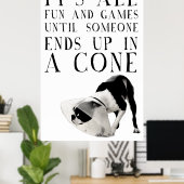 Alles Spaß & Spiele bis jemand in einen Kegel komm Poster (Heimbüro)