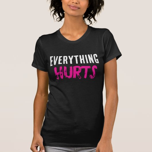 „Alles tut weh“ T-Shirt (Vorderseite)