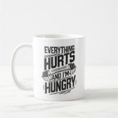 Alles tut weh und ich bin hungrig - Funny Gym Kaffeetasse (Links)