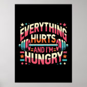Alles tut weh und ich bin hungrig - Funny Gym Poster (Vorne)