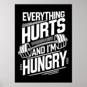 Alles tut weh und ich bin hungrig - Funny Gym Poster (Vorne)