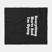 Alles tut weh, und ich sterbe Fleece Blanket (Vorderseite (Horizontal))