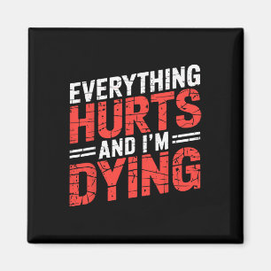 Alles tut weh und ich träume lustig Gym T-Shirt Hu Magnet