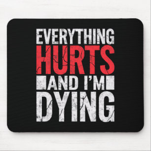 Alles tut weh und ich träume lustig Gym T-Shirt Hu Mousepad