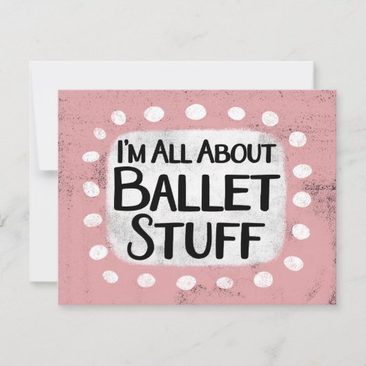 Alles über Ballet Stuff Grußkarte Karte (Vorderseite)