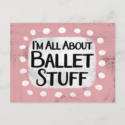 Alles über Ballet Stuff Postcard Postkarte (Vorderseite)