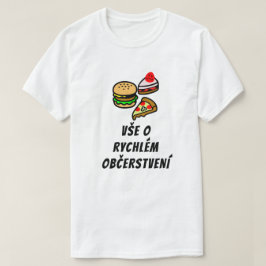 Alles über Fast Food in Tschechisch T-Shirt