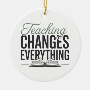 Alles verändernde Lehre Inspirierender Lehrer  Keramik Ornament