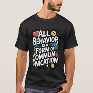 Alles Verhalten ist ein Kommunikationszitat T-Shirt