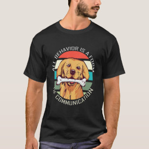 Alles Verhalten ist eine Form der Kommunikation Au T-Shirt