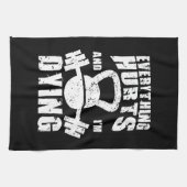 Alles verletzt und ich sterbe - lustiges küchentuch (Horizontal)