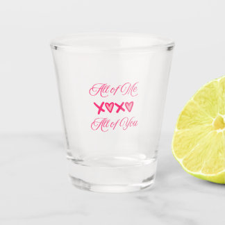 Alles von mir, alles von dir auf einem  schnapsglas