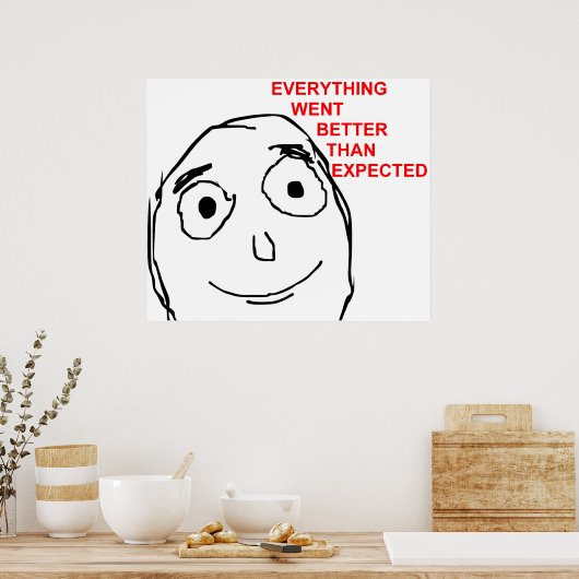 Alles war besser als erwartet poster (Küche)
