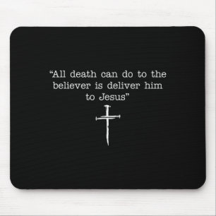 Alles, was der Tod dem Gläubigen antun kann, ist i Mousepad
