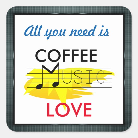 Alles was du brauchst ist Coffee Square Aufkleber (Vorderseite)