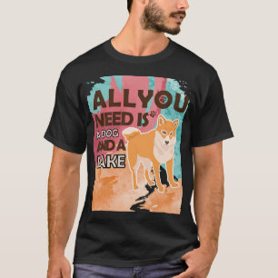 Alles was du brauchst ist ein Hund und ein See T-Shirt
