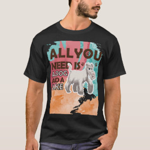 Alles was du brauchst ist ein Hund und ein See T-Shirt