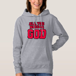 Alles, was du brauchst, ist Gott Hoodie