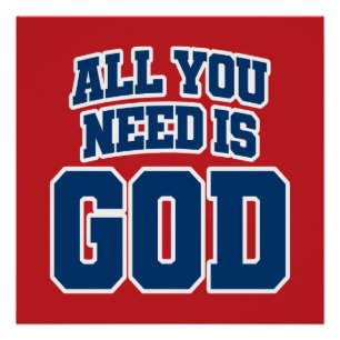 Alles, was du brauchst, ist Gott Poster