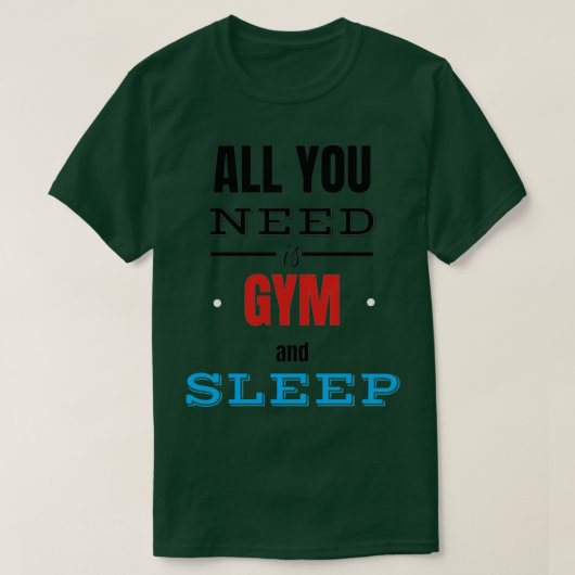 Alles, was du brauchst, ist GYM-Ampel-SLEEP T-Shirt (Design vorne)