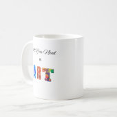 "Alles, was du brauchst, ist Kunst" Kaffeetasse (Vorderseite Links)