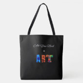 "Alles, was du brauchst, ist Kunst" Tasche (Vorderseite)