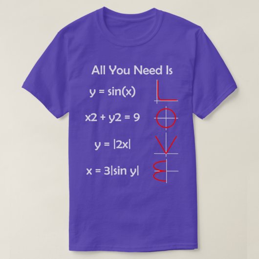 Alles, was du brauchst, ist LIEBE Funny Mathe T-Shirt (Design vorne)
