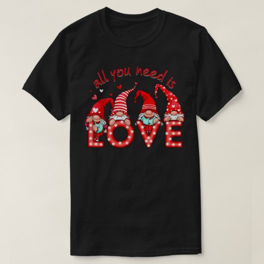 Alles, was du brauchst, ist Liebe Gnomes Valentins T-Shirt (Design vorne)