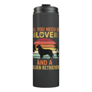 Alles was du brauchst ist Liebe Golden Retriever Thermosbecher