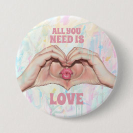 Alles, was du brauchst, ist Liebe Herz Hände Kuss Button