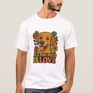Alles was du brauchst ist Liebe Hund T-Shirt