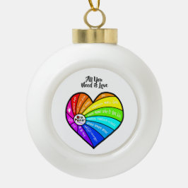 Alles, was du brauchst, ist Liebe Keramik Kugel-Ornament