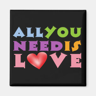 Alles, was du brauchst, ist Liebe Kühlschrankmagne Magnet