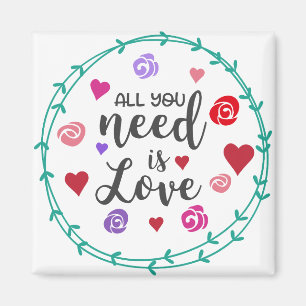 Alles was du brauchst ist Liebe Magnet