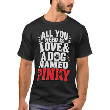 Alles was du brauchst ist Liebe Pinky Hund Name De