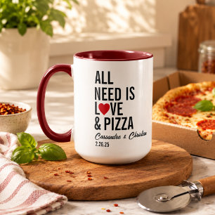 Alles was du brauchst ist Liebe & Pizzaservietten  Tasse