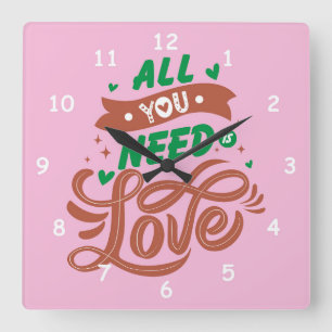 Alles was du brauchst ist LIEBE Quadratische Wanduhr