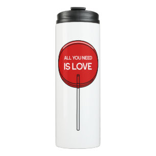 Alles, was du brauchst, ist Liebe Thermosbecher