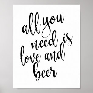 Alles was du brauchst ist Liebe und Bier 8x10 Schi Poster