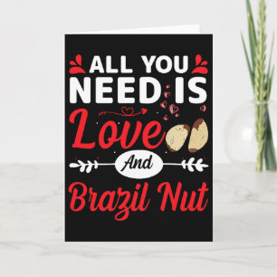 Alles was du brauchst ist Liebe und Brasil-nuss Lu Karte
